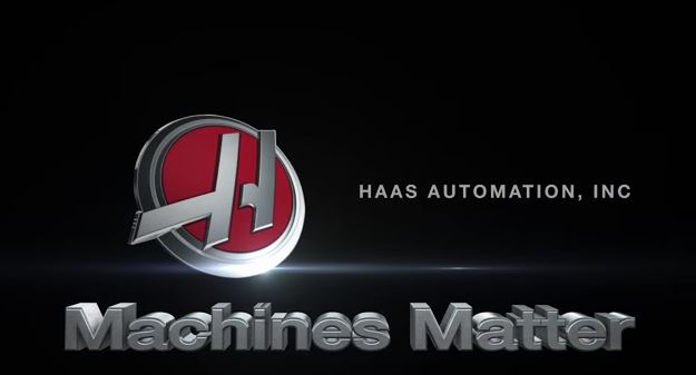 HAAS Automation-Machines Matter